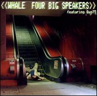 Four Big Speakers von Whale