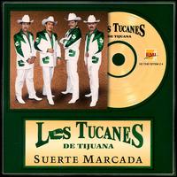 Suerte Marcada von Los Tucanes de Tijuana