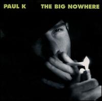 Big Nowhere von Paul K.