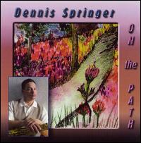 On the Path von Dennis Springer