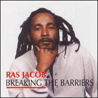 Breaking the Barriers von Ras Jacob