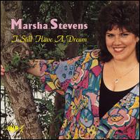 I Still Have a Dream von Marsha Stevens