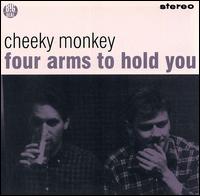 Four Arms to Hold You von Cheeky Monkey