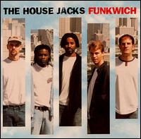 Funkwich von The House Jacks