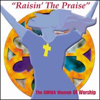 Raisin' the Praise von GMWA Woman of Worship