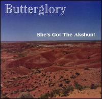 She's Got the Akshun von Butterglory