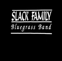 Slack Family Bluegrass Band von Slack Family Bluegrass Band