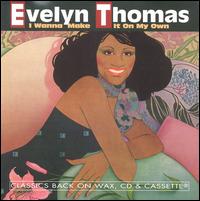 I Wanna Make It on My Own von Evelyn Thomas