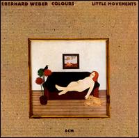 Little Movements von Eberhard Weber