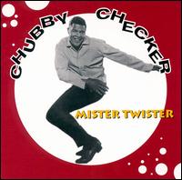 Mister Twist von Chubby Checker