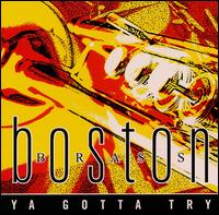 Ya Gotta Try von Boston Brass