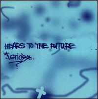 Hears to the Future von Justice