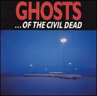 Ghosts...Of the Civil Dead von Nick Cave