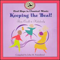 First Steps in Classical Music: Keeping the Beat von John M. Feierabend