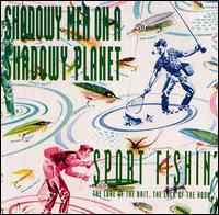 Sport Fishin' von Shadowy Men on a Shadowy Planet