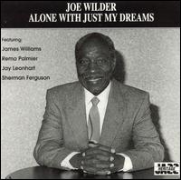 Alone With Just My Dreams von Joe Wilder