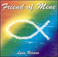 Friend of Mine von Lynn Breaux