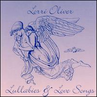 Lullabies and Love Songs von Lorri Oliver