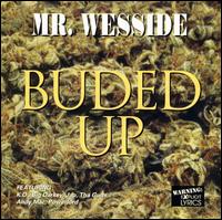 Buded Up von Mister Wesside