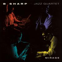 Mirage von B Sharp Jazz Quartet