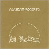 Crook of My Arm von Alasdair Roberts