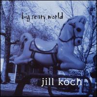 Big Scary World von Jill Koch