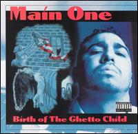 Birth of the Ghetto Child von Main One