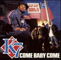 Come Baby Come [Single] von K7