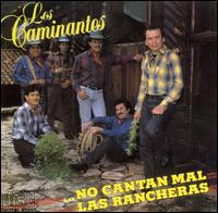 No Cantan Mal Las Rancheras von Los Caminantes