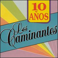 10 Anos von Los Caminantes