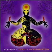 Tumuli Shroomaroom von Acrimony