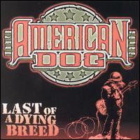 Last of a Dying Breed von American Dog