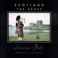 Forever Gold: Scotland the Brave von Various Artists