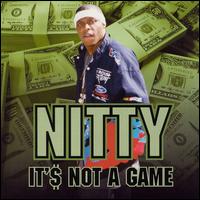 It's Not a Game von Nitty