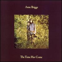 Time Has Come von Anne Briggs