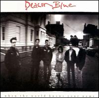 When the World Knows Your Name von Deacon Blue