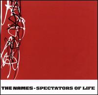 Spectators of Life von The Names