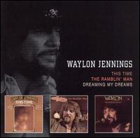 Ramblin' Man/This Time/Dreaming My Dreams von Waylon Jennings