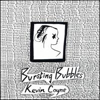 Bursting Bubbles von Kevin Coyne