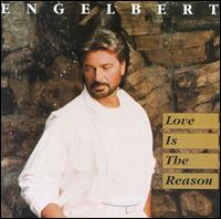 Love Is the Reason von Engelbert Humperdinck