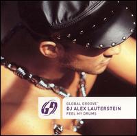 Global Groove: Feel My Drums von Alex Lauterstein