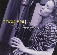 They Say... von Alex Pangman