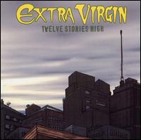 Twelve Stories High von Extra Virgin