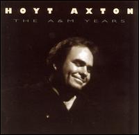 A&M Years von Hoyt Axton