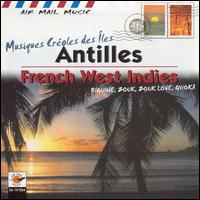 Air Mail Music: Antilles-French West Indies von Various Artists