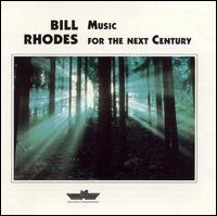 Music for the Next Century von Bill Rhodes