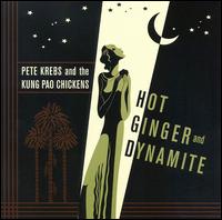 Hot Ginger and Dynamite von Pete Krebs