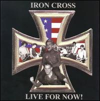 Live for Now von Iron Cross