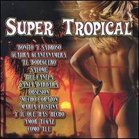 Super Tropical von Carrasco Y Su Ley