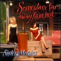 Someplace Far Away From Here von Sisters Morales